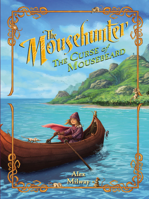 Title details for The Curse of Mousebeard by Alex Milway - Available
